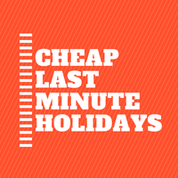 cheap last minute holidays